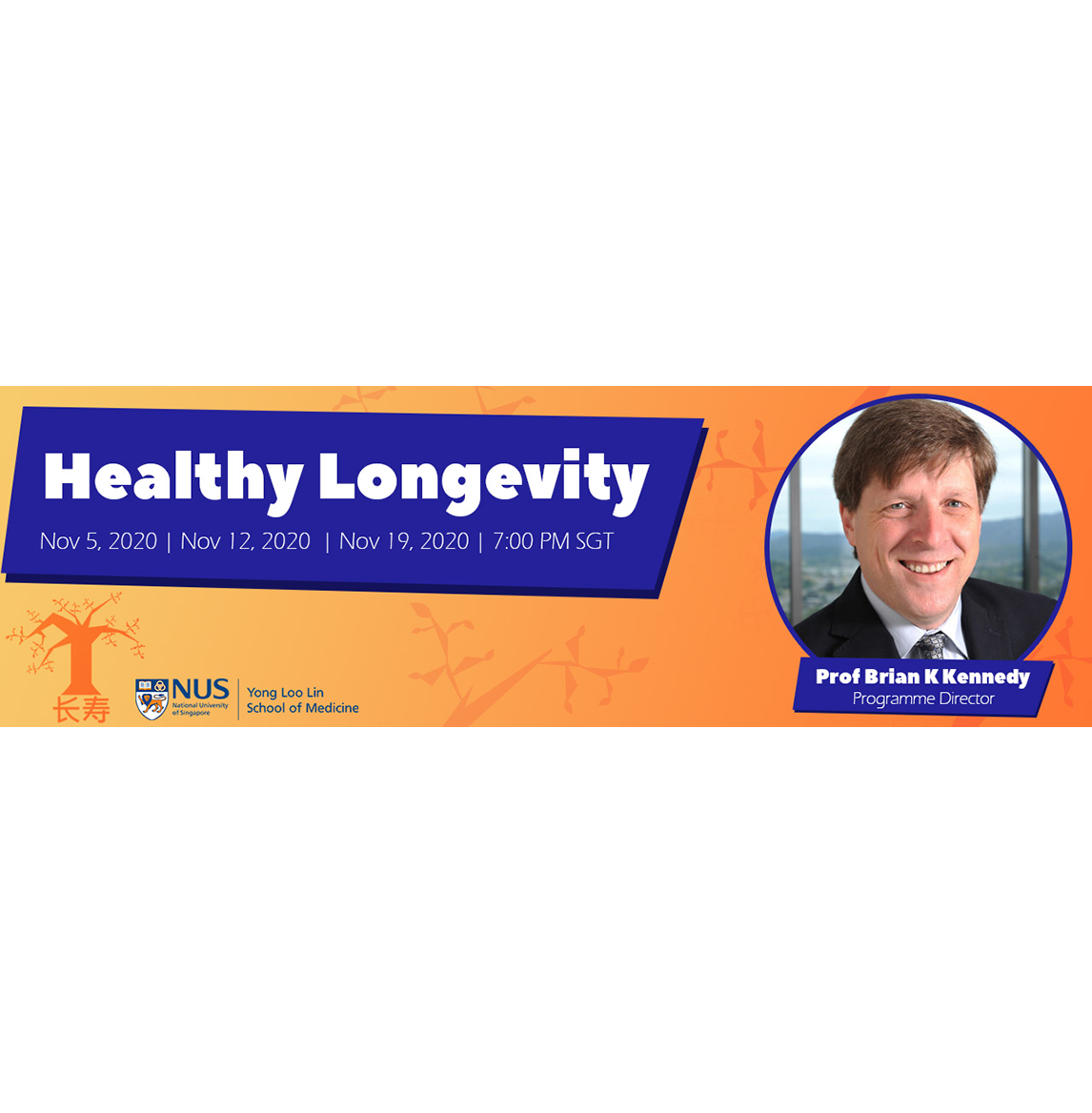 Brian Kennedy’s Healthy Longevity Series – Be(come) active, stay healthy – A pathway to lasting change