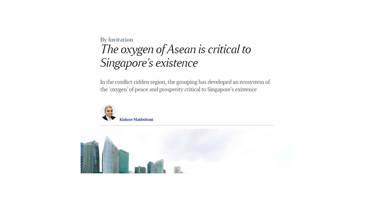 The oxygen of ASEAN is critical to Singapore’s existence