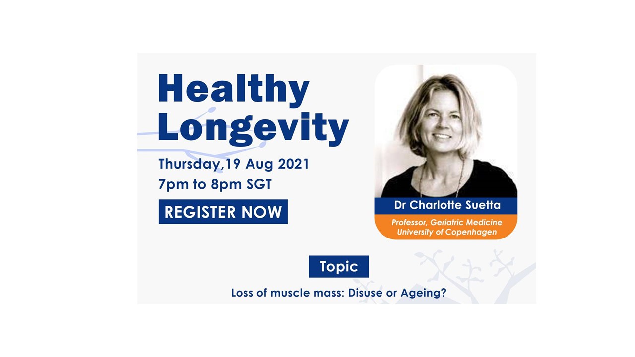Brian Kennedy’s Healthy Longevity Series – Loss of muscle mass: Disuse or Ageing?