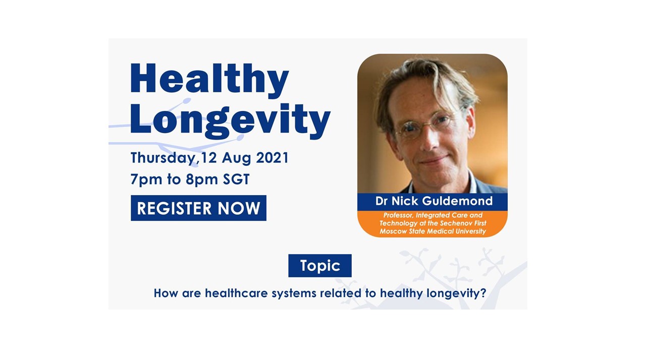 Brian Kennedy’s Healthy Longevity Series – How are healthcare systems related to healthy longevity?