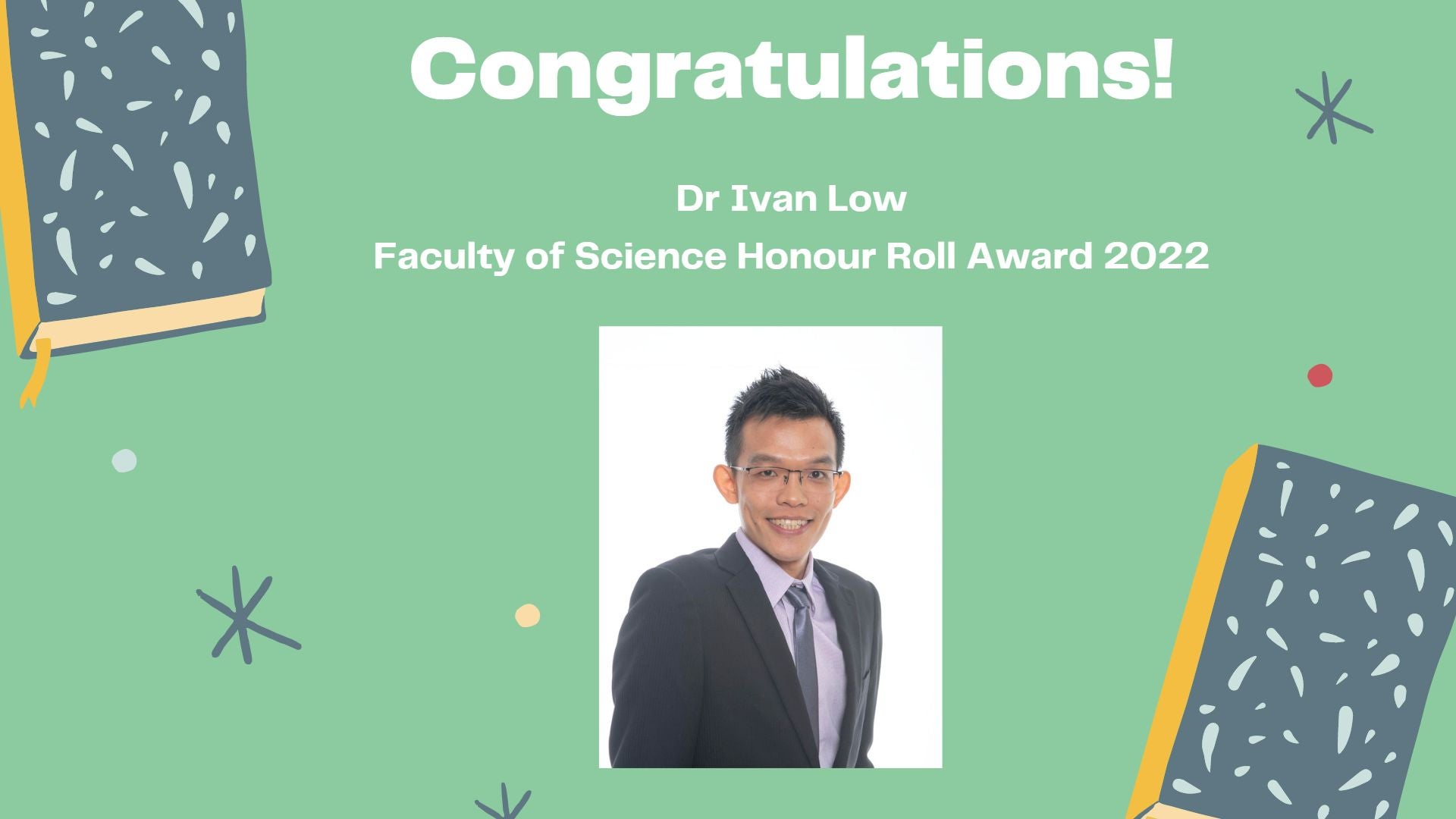 Congratulations to Dr Ivan Low for achieving the 2022 Faculty of Science Honour Roll Award!